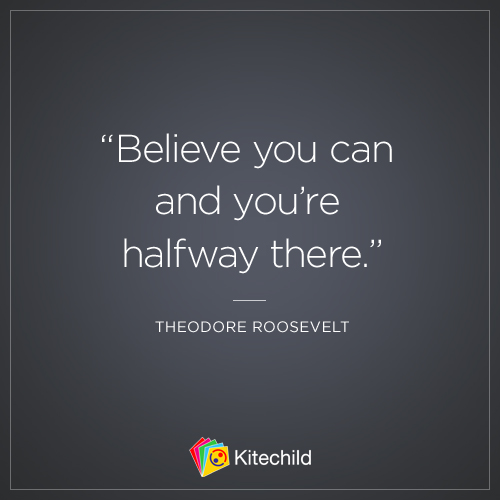 Believe You Can and You’re Halfway There